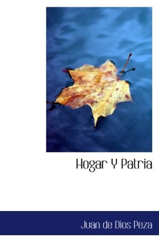 Hogar Y Patria (Spanish Edition)
