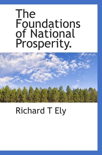 The Foundations of National Prosperity.