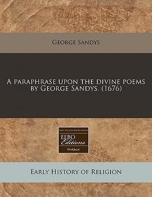A paraphrase upon the divine poems by George Sandys. (1676)