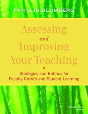 Assessing And Improving Your Teaching Strategies And Rubrics For Faculty Growth And Student Learning