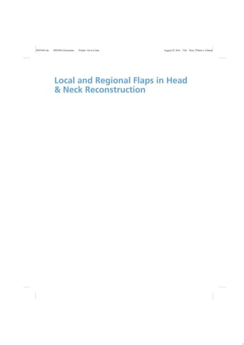 Local and Regional Flaps in Head and Neck Reconstruction A Practical Approach
