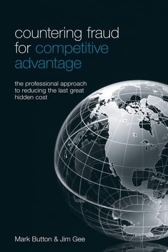 Countering Fraud for Competitive Advantage The Professional Approach to Reducing the Last Great Hidden Cost