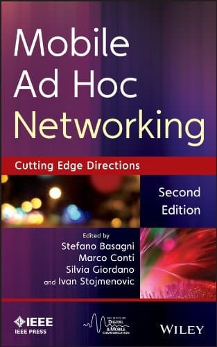 Mobile Ad Hoc Networking: Cutting Edge Directions (IEEE Series on Digital & Mobile Communication Book 35)