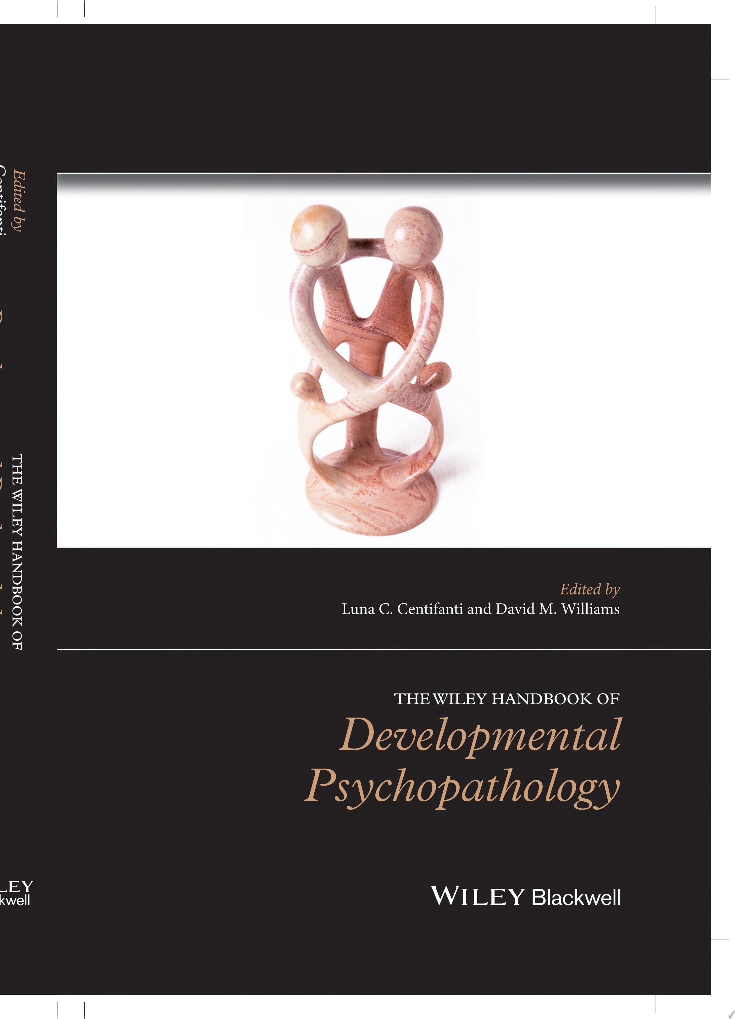 The Wiley Handbook of Developmental Psychopathology