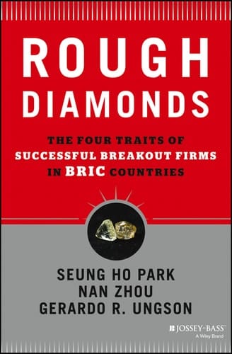 Rough Diamonds The Four Traits of Successful Breakout Firms in BRIC Countries