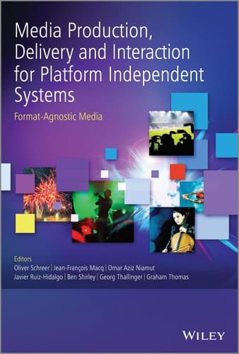 Media Production, Delivery and Interaction for Platform Independent Systems Format-Agnostic Media