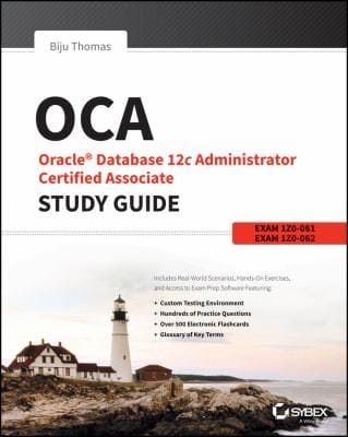 Oca Oracle Database 12c Administrator Certified Associate Study Guide