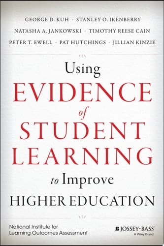 Using Evidence of Student Learning to Improve Higher Education