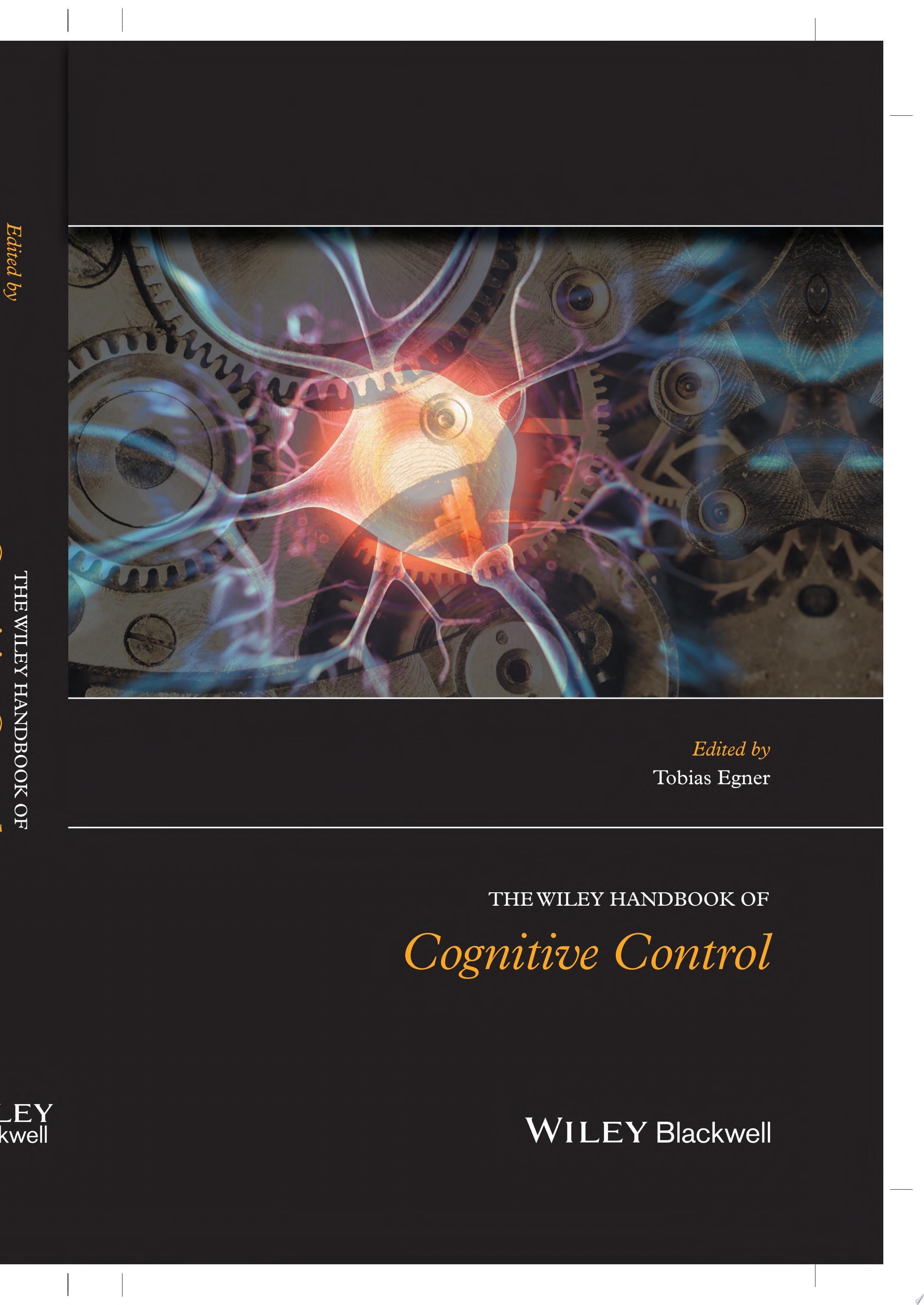 The Wiley Handbook of Cognitive Control