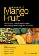 Handbook of Mango Fruit Production, Postharvest Science, Processing Technology and Nutrition