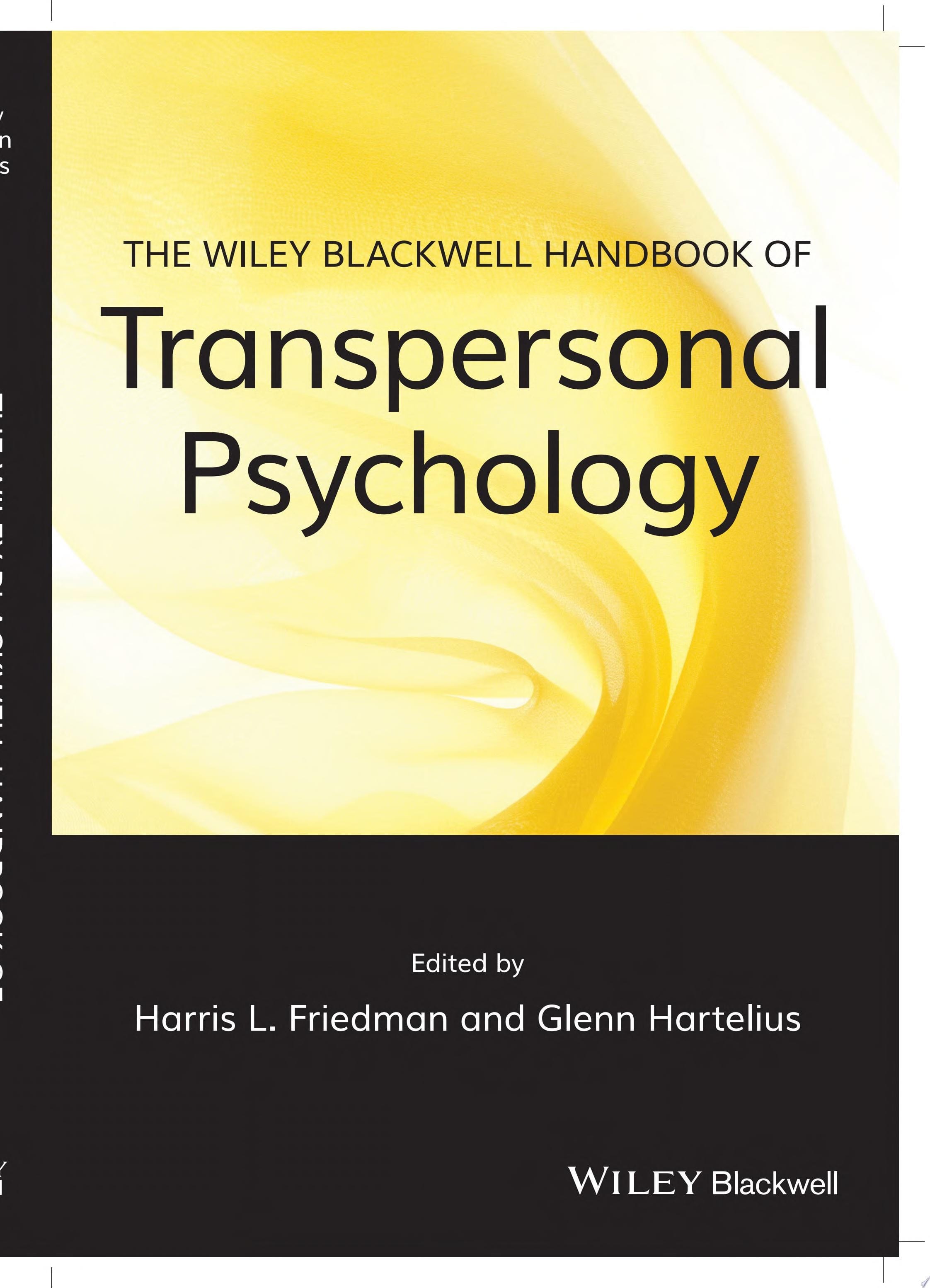 The Wiley-Blackwell Handbook of Transpersonal Psychology