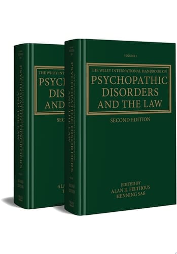 The Wiley International Handbook on Psychopathic Disorders and the Law