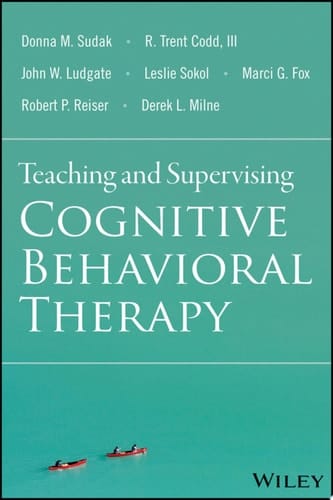 Teaching and Supervising Cognitive Behavioral Therapy