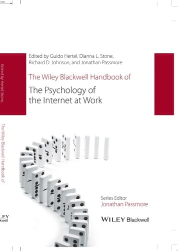 The Wiley Blackwell Handbook of the Psychology of the Internet at Work