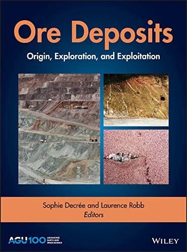 Ore Deposits: Origin, Exploration and Exploitation (Geophysical Monograph Series)