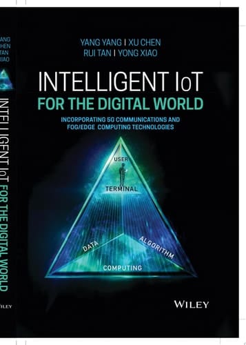 Intelligent IoT for the Digital World Incorporating 5G Communications and Fog/Edge Computing Technologies