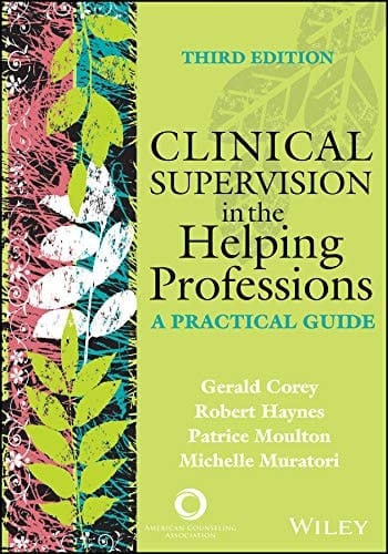 Clinical Supervision in the Helping Professions A Practical Guide