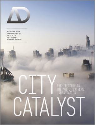City Catalyst Architecture In The A Ge Of Extreme Urbanisation