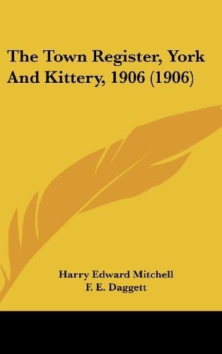 The Town Register, York And Kittery, 1906 (1906)
