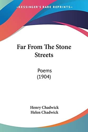 Far From The Stone Streets: Poems (1904)