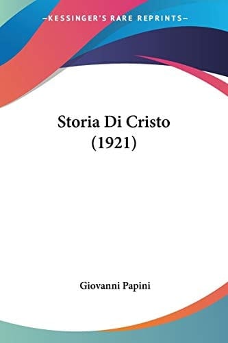 Storia Di Cristo (1921) (Italian Edition)