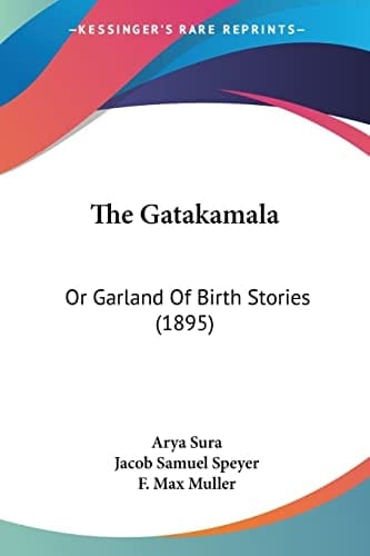 The Gatakamala: Or Garland Of Birth Stories (1895)