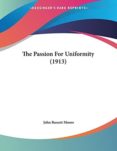 The Passion For Uniformity (1913)