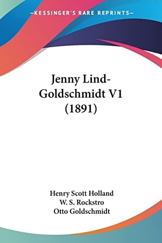Jenny Lind-Goldschmidt V1 (1891) (Spanish Edition)