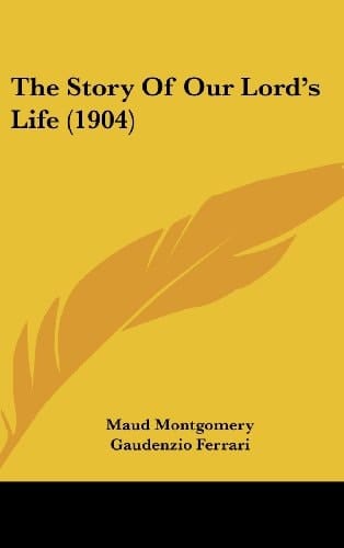 The Story Of Our Lord's Life (1904)
