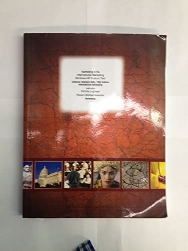 International Marketing [MKTG 4750] (Custom Edition) Instructor: Zahida Luqmani