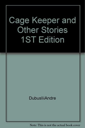 Cage Keeper & Other Stories 1ST Edition