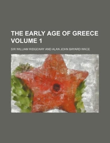 The early age of Greece Volume 1