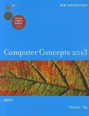 New Perspectives On Computer Concepts 2013 Brief