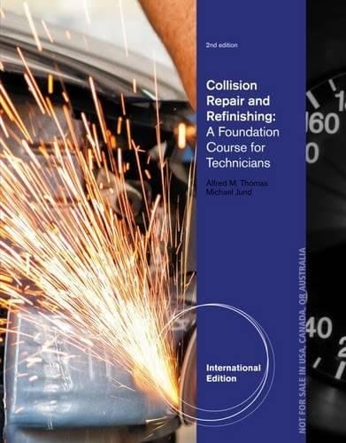 Collision Repair and Refinishing A Foundation Course for Technicians