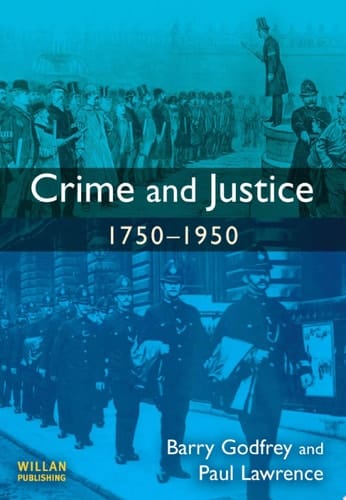 Crime and Justice 1750-1950