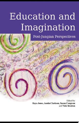 Education and Imagination Post-Jungian Perspectives