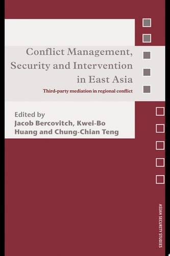 Conflict Management, Security and Intervention in East Asia Third-party Mediation in Regional Conflict