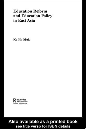 Education Reform and Education Policy in East Asia