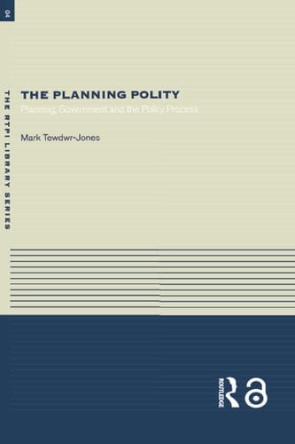 The Planning Polity Planning, Government and the Policy Process