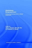 Rethinking Empowerment Gender and Development in a Global/local World