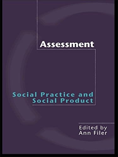 Assessment: Social Practice and Social Product