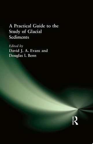 A Practical Guide to the Study of Glacial Sediments