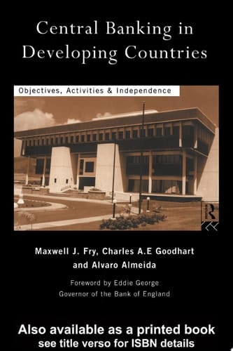 Central Banking in Developing Countries Objectives, Activities and Independence