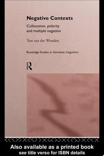 Negative Contexts Collocation, Polarity and Multiple Negation