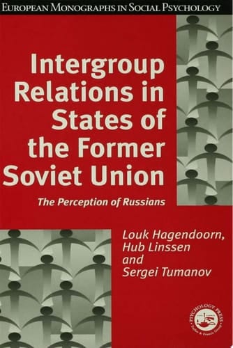 Intergroup Relations in States of the Former Soviet Union The Perception of Russians