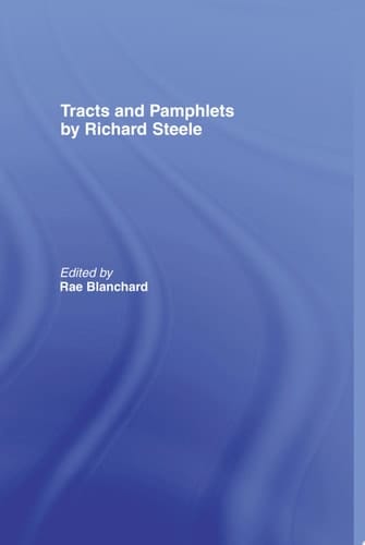Tracts and Pamphlets by Richard Steele