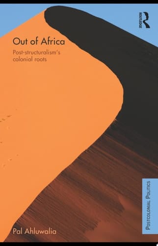 Out of Africa Post-Structuralism's Colonial Roots