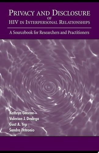 Privacy and Disclosure of Hiv in Interpersonal Relationships A Sourcebook for Researchers and Practitioners