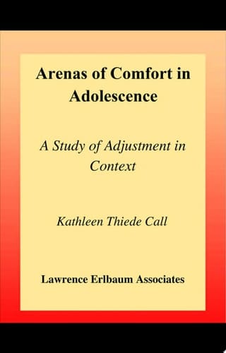 Arenas of Comfort in Adolescence A Study of Adjustment in Context