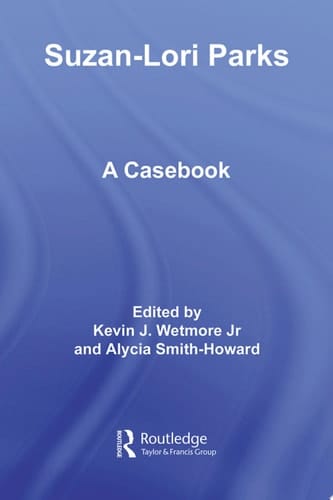 Suzan-Lori Parks A Casebook